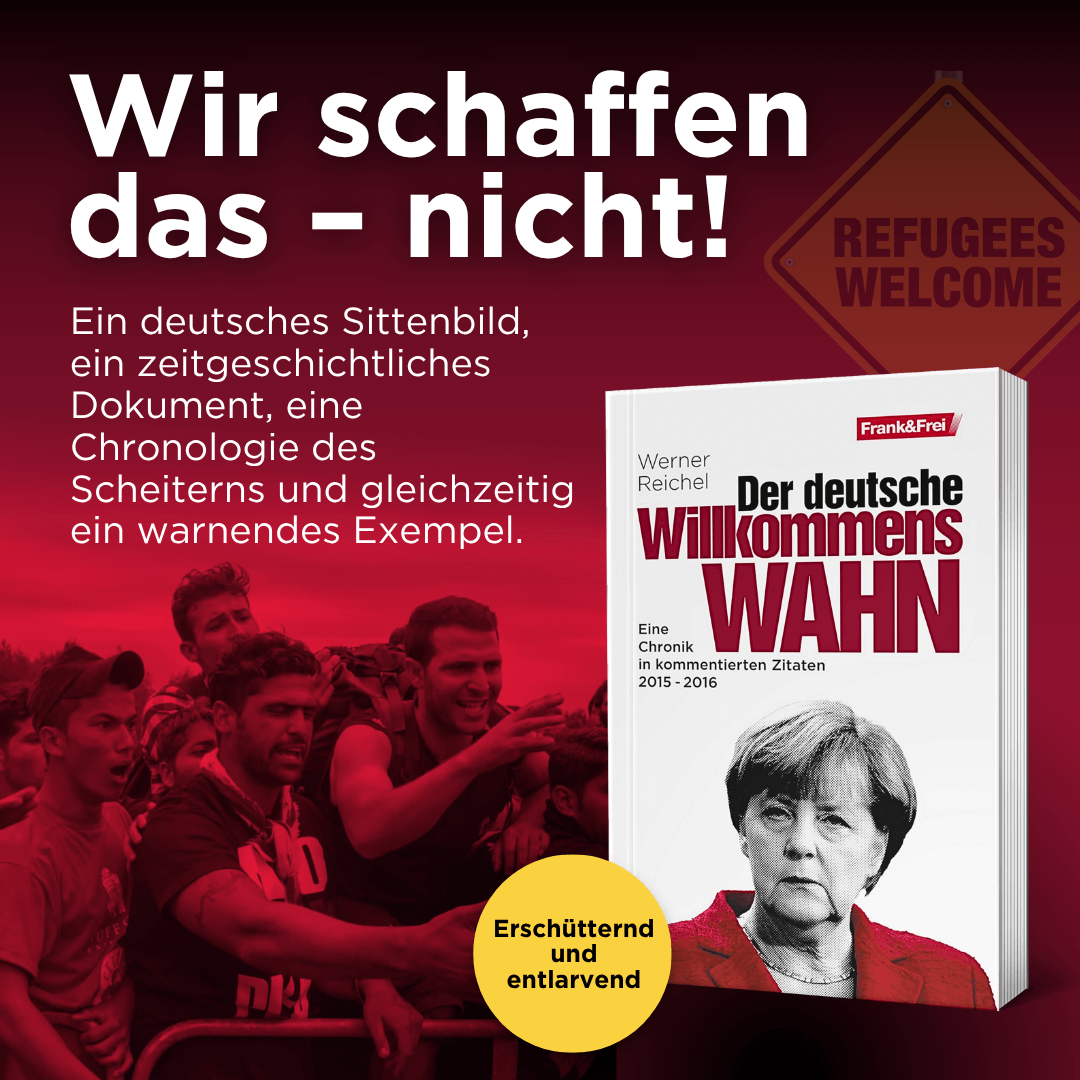 Der deutsche Willkommenswahn