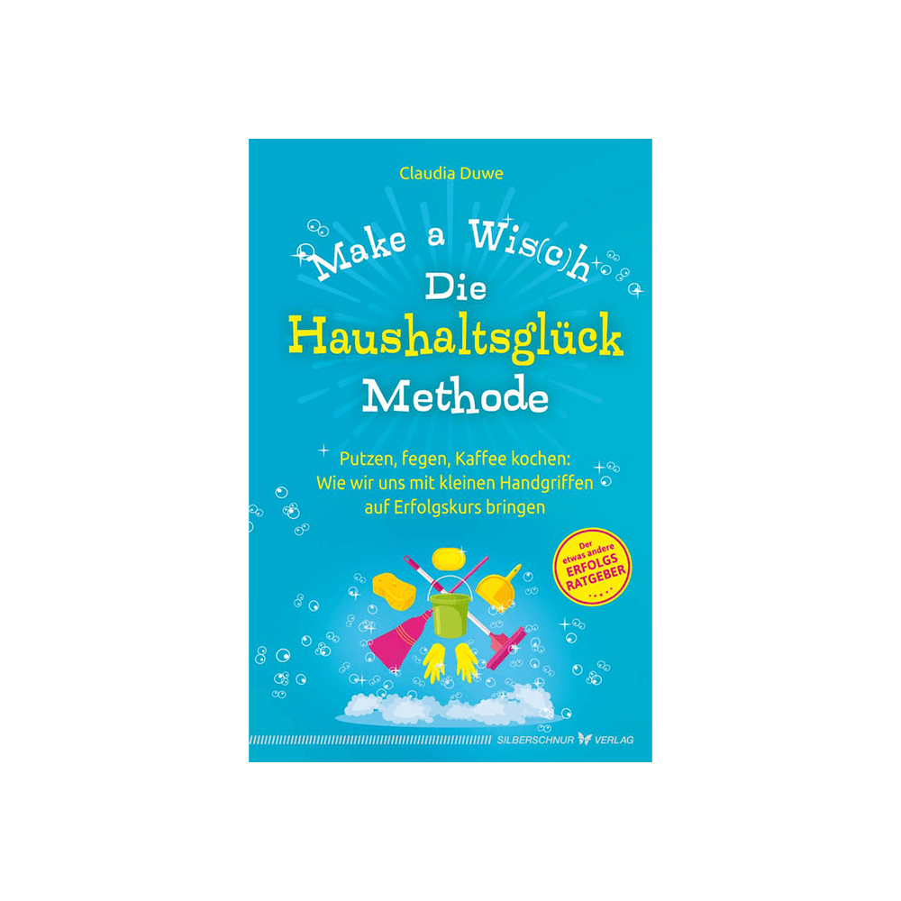Make a Wis(c)h – Die Haushaltsglück-Methode