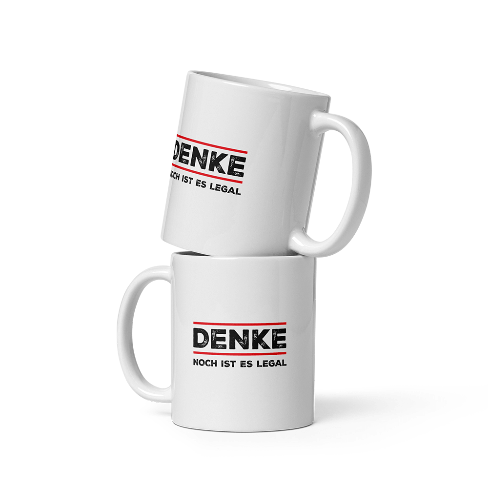 Tasse „Denke – Noch ist es legal“