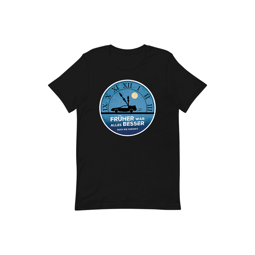 T-Shirt „Früher war alles besser“