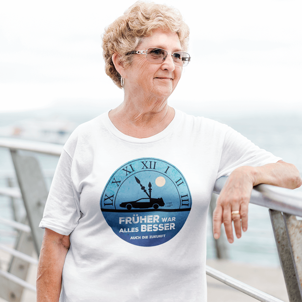 T-Shirt „Früher war alles besser“